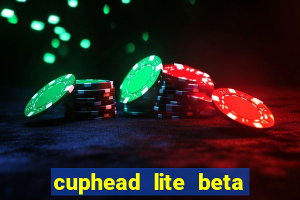 cuphead lite beta 9.1 download todas as ilhas